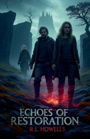 Echoes of Restoration (The Echoes of Silence) B0FDJFGXXQ Book Cover