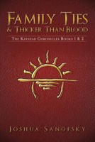 Family Ties  Thicker Than Blood: The Kinnear Chronicles Books 1  2 1682224635 Book Cover