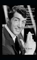 Dino's Last Night Out: The last Time I saw Dean Martin The last time I saw Dean Martin. And Anecdotes of growing up in Burbank 1679461508 Book Cover