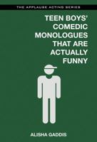 Teen Boys' Comedic Monologues That Are Actually Funny (Applause Acting) 1480396796 Book Cover