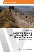 Explaining Chinas Internationalization of Higher Education 3639456513 Book Cover