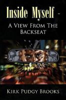 Inside Myself - A View from the Backseat 1436374170 Book Cover