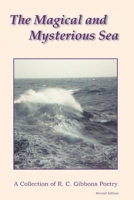 The Magical And Mysterious Sea (R. C. Gibbons Poetry) B0CRKH45S4 Book Cover