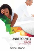 Unresolved Issues: Day4Yesterday 1947288113 Book Cover