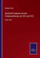 Geschichte Englands Seit Den Friedensschlussen Von 1814 Und 1815 3742830376 Book Cover