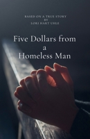 Five Dollars from a Homeless Man B0CDQ5C9RJ Book Cover