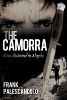The Camorra: Eros Unbound in Naples 1440193401 Book Cover