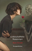 Leidenschaftliche Begegnungen 3755752999 Book Cover