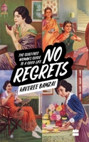 No Regrets: The Guilt-Free Woman's Guide to a Good Life 9353571421 Book Cover