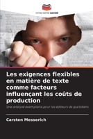 Les exigences flexibles en matière de texte comme facteurs influençant les coûts de production (French Edition) 6209661548 Book Cover