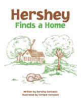Hershey Finds a Home 1640961305 Book Cover