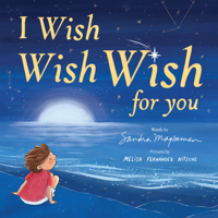 I Wish, Wish, Wish for You 1728222672 Book Cover