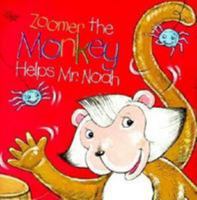 Zoomer the Monkey Helps Mr. Noah (Standard Kids) 0784708371 Book Cover