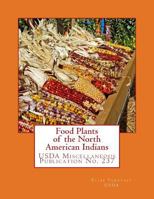 Food Plants of the North American Indians 1973990660 Book Cover