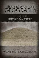 Book of Mormon Geography: In Search of Ramah-Cumorah 1937735524 Book Cover
