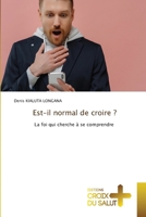 Est-il normal de croire ? (French Edition) 3841619657 Book Cover