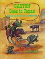 Gaston Goes to Texas (Gaston) 0882892045 Book Cover