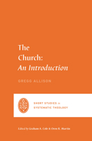 The Church: An Introduction 1433562464 Book Cover