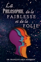 La Philosophie De La Faiblesse Et De La Folie 1959434462 Book Cover