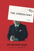 The Consultant: Severance meets Dexter: the hot Korean bestseller 1639732772 Book Cover