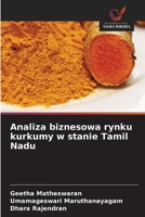 Analiza biznesowa rynku kurkumy w stanie Tamil Nadu (Polish Edition) 6630078209 Book Cover