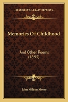 Memories of Childhood and Other Poems (Classic Reprint) 1166994554 Book Cover