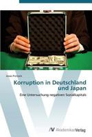 Korruption in Deutschland und Japan: Eine Untersuchung negativen Sozialkapitals 3639385675 Book Cover