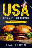 USA, Das USA - Kochbuch. Amerika und seine besten Rezepte.: Mehr als 70 Rezepte. B09CHGX3V1 Book Cover