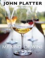 My Kind of Wine: People, Places, Food and Stories 0620663618 Book Cover