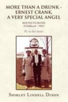More Than a Drunk - Ernest Crank, a Very Special Angel #1 in the Series 1436396387 Book Cover
