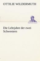 Die Lehrjahre Der Zwei Schwestern 3842412606 Book Cover