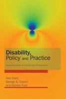 Disability, Policy and Practice: Issues for Health and Social Care Professionals 1843105314 Book Cover
