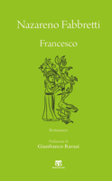 Francesco: Romanzo 8862405774 Book Cover