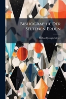 Bibliographie Der Seltenen Erden: Ceriterden, Yttererden Und Thorium 1245660667 Book Cover