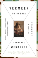 Vermeer in Bosnia: Selected Writings 0679442707 Book Cover