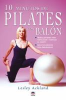 10 MINUTOS DE PILATES CON BALÓN (Spanish Edition) 8479024666 Book Cover