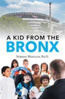 A Kid from the Bronx 1635687810 Book Cover