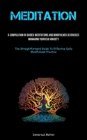 Meditation: A Compilation Of Guided Meditations And Mindfulness Exercises: Managing Your Eco-Anxiety 1837874964 Book Cover