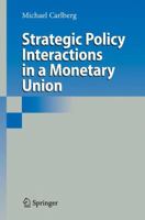 Strategic Policy Interactions in a Monetary Union 3642100848 Book Cover
