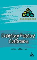 Creating Positive Classrooms (Classmates) 0826473105 Book Cover