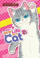 My New Life as a Cat Vol. 1 1685797210 Book Cover