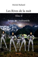 Les Rives de la nuit - Tome II - Retour sur Andromède (French Edition) 2414191465 Book Cover