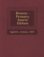 Brescia - Primary Source Edition 1295863294 Book Cover