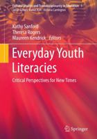 Everyday Youth Literacies: Critical Perspectives for New Times 9814451029 Book Cover