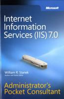 Internet Information Services (IIS) 7.0 Administrator's Pocket Consultant 0735623643 Book Cover