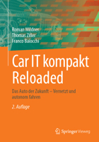 Car IT kompakt Reloaded: Das Auto der Zukunft – Vernetzt und autonom fahren (German Edition) 3658443189 Book Cover