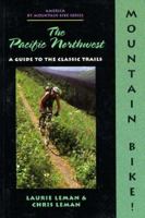 The Pacific Northwest (America by Mountain Bike) 0897322568 Book Cover