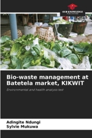 Bio-waste management at Batetela market, KIKWIT 6207266870 Book Cover