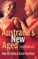 Australia's New Aged: Issues For Young And Old 1864482184 Book Cover
