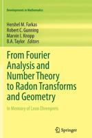 From Fourier Analysis and Number Theory to Radon Transforms and Geometry 1489997865 Book Cover